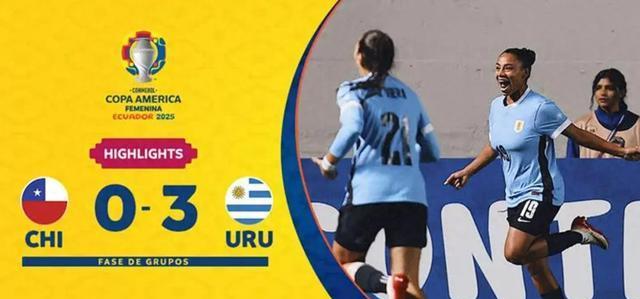 女足美洲杯焦点战：乌拉圭3-0智利进美洲杯半决赛，智利将争第五