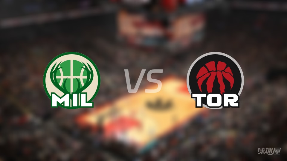 雄鹿vs猛龙第一节战报