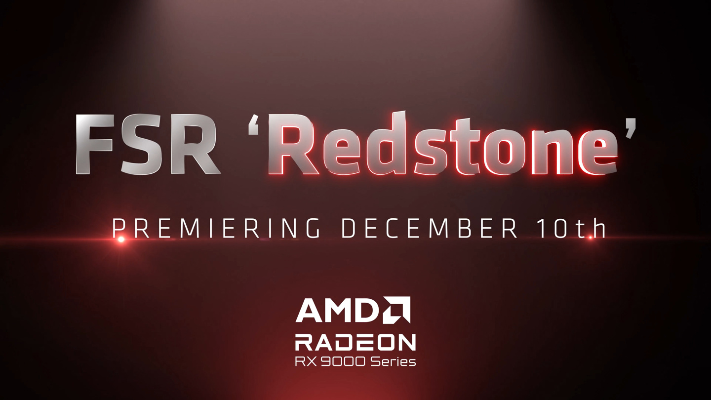 AMD FSR 'Redstone' 将于 2025 年 12 月 10 日正式推出