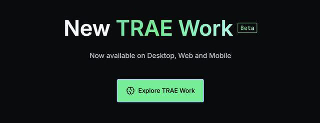 TRAE SOLO 正式升级 TRAE Work：让 AI 真正进入日常工作