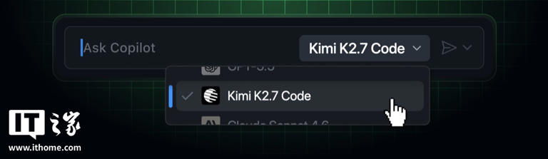 微软 GitHub Copilot 接入首个开源模型 Kimi K2.7 Code
